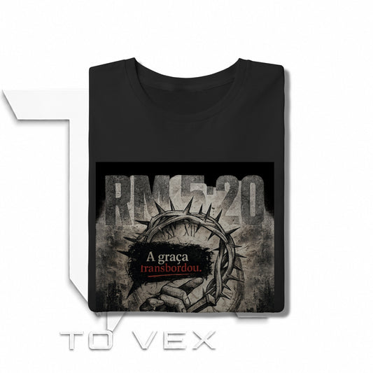Vestir a camisa To Vex com Romanos 5:20